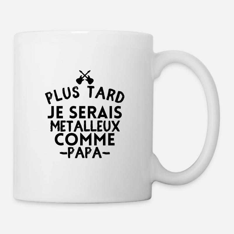 Plus tard je serais métalleux comme papa - Mug blanc - blanc