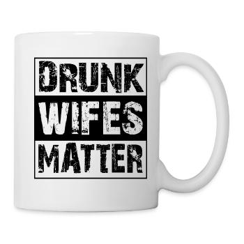 Betrunkene Ehefrau Spruch Lustig Alkohol Frauen - Tasse - Weiß - Rechts