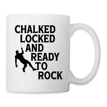 Chalked Locked And Ready To Rock Rock Climber Boul - Tasse - Weiß - Rechts