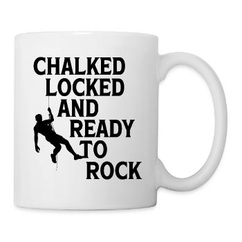 Chalked Locked And Ready To Rock Rock Climber Boul - Tasse - Weiß - Rechts