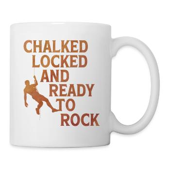 Chalked Locked And Ready To Rock Rock Climber Boul - Tasse - Weiß - Rechts