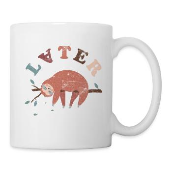Later Faultier - Tasse - Weiß - Rechts