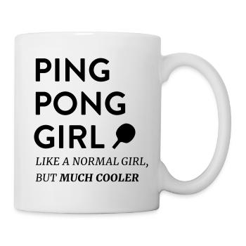 Ping Pong Girls are cooler Tischtennis Mädels - Tasse - Weiß - Rechts