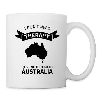 I don't need therapy - I just need to go to Austra - Tasse - Weiß - Rechts