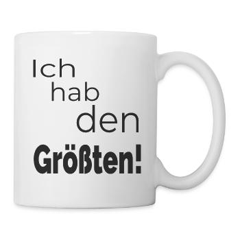 Ich hab den Größten! - Tasse - Weiß - Rechts