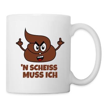 Scheiße Scheißhaufen N Scheiss Muss Ich - Tasse - Weiß - Rechts