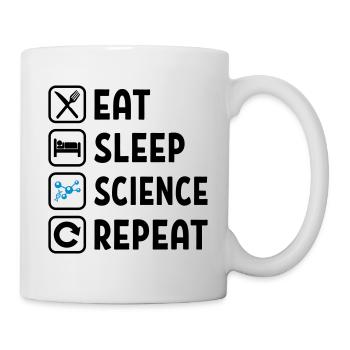Eat Sleep Science Repeat - Tasse - Weiß - Rechts