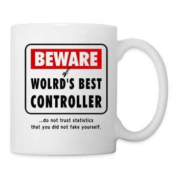 Beware of World‘s best CONTROLLER, Controlling - Tasse - Weiß - Rechts