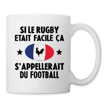 Si Le Rugby etait Facile ca s'appellerait du Foot - Mug blanc - blanc - Droite