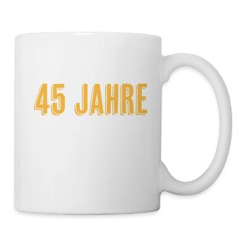 45. Geburtstag Lustiger Spruch - Tasse - Weiß - Rechts