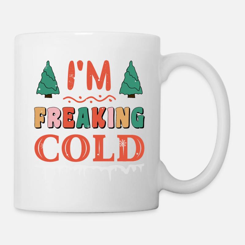I'm freakin cold I hate winter funny Cold - Mug - white
