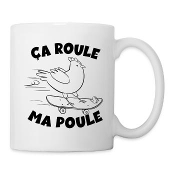 ça roule ma poule Humour Eleveur Eleveuse - Mug blanc - blanc - Droite