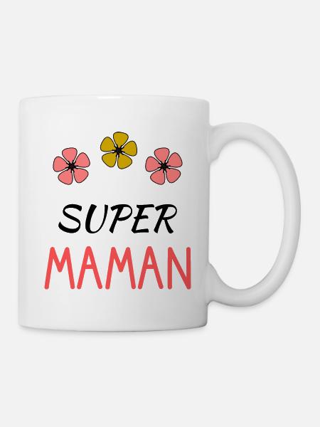 FÊTE DES MÈRES. BONNE FÊTE MAMAN. MAMAN. SUPER - Mug blanc - blanc