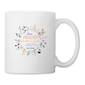 Kleine Menschen brauchen so große Herzen wie deins - Tasse - Weiß - Rechts