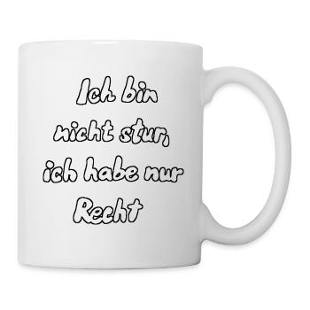 I'm not stubborn... - Mug - white - Right