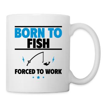 Born to Fish – The Ultimate Fisherman's Motto - Mug - white - Right