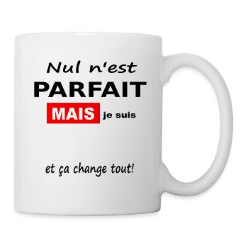 Tee shirt Personnalisé Nul n est Parfait - Mug blanc - blanc - Droite