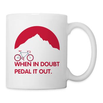 When in doubt pedal it out - Für Radfahrer - Tasse - Weiß - Rechts