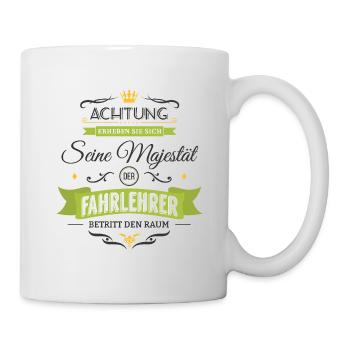 His Majesty the Driving Instructor enters the room! - Mug - white - Right