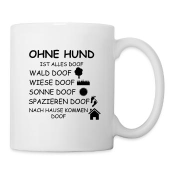 everything is stupid without a dog - Mug - white - Right