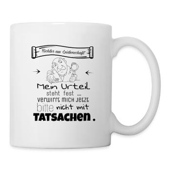 Richter Shirt Spruchshirt - Tasse - Weiß - Rechts