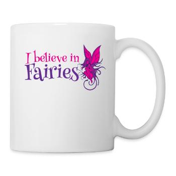 I believe in Fairies Fee Fabelwesen Märchen - Tasse - Weiß - Rechts