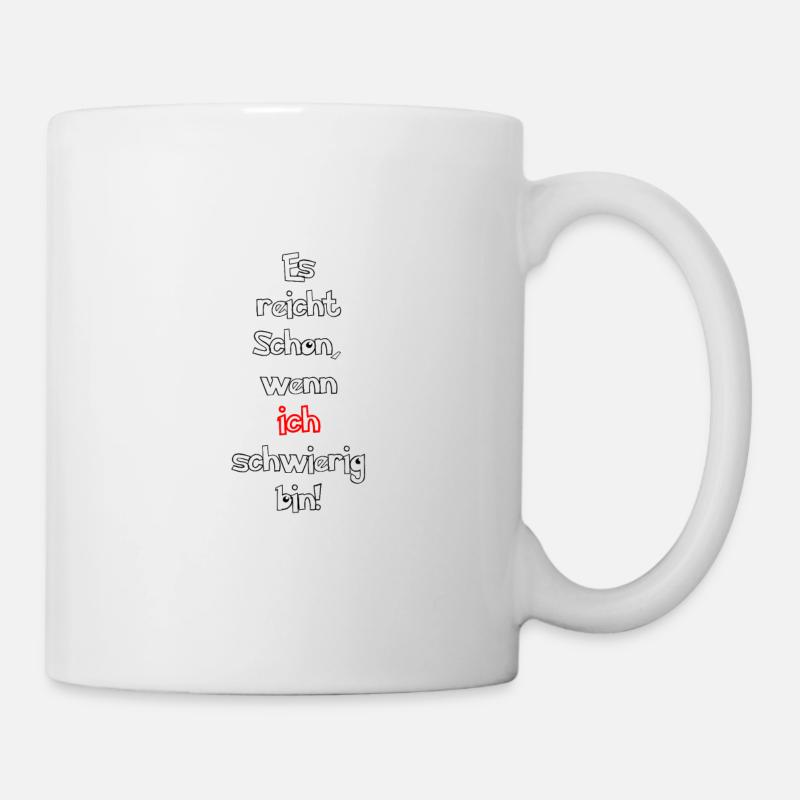 Lustige Sprüche - Tasse - Weiß