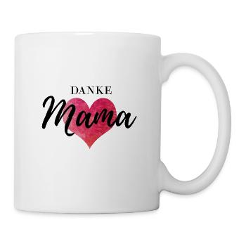 Danke Mama - Tasse - Weiß - Rechts