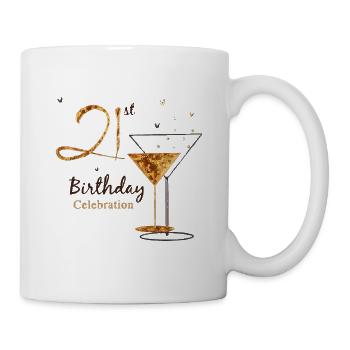 21st birthday is celebrated big - Mug - white - Right