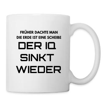 Früher dachte man die erde ist eine Scheibe - Tasse - Weiß - Rechts