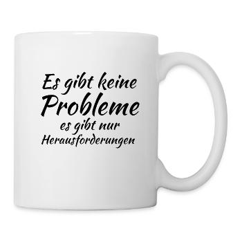 Motivationsspruch - Tasse - Weiß - Rechts