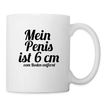 Mein Penis ist 6 cm vom Boden entfernt - Tasse - Weiß - Rechts