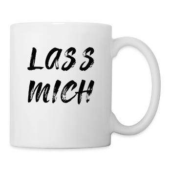 Lass mich - Tasse - Weiß - Rechts