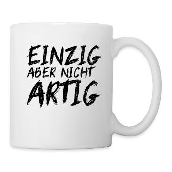 EINZIG aber nicht ARTIG - Tasse - Weiß - Rechts