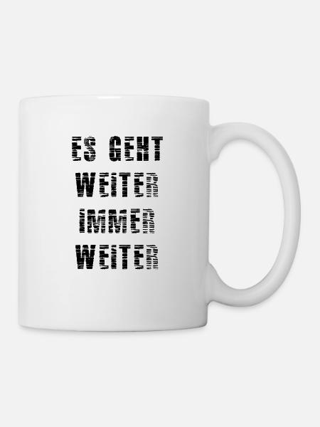Es geht weiter immer weiter - Tasse - Weiß