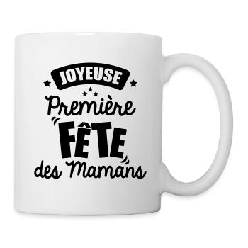 joyeuse première fête des mamans - Mug blanc - blanc - Droite
