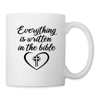 TOUT EST ÉCRIT DANS LA BIBLE - Mug blanc - blanc - Droite
