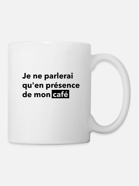 Je ne parlerai qu'en présence de mon café - Mug blanc - blanc