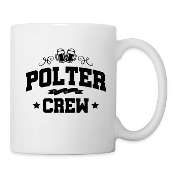 Polter Crew Polterabend Team - Tasse - Weiß - Rechts