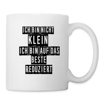 Ich bin nicht klein - Tasse - Weiß - Rechts