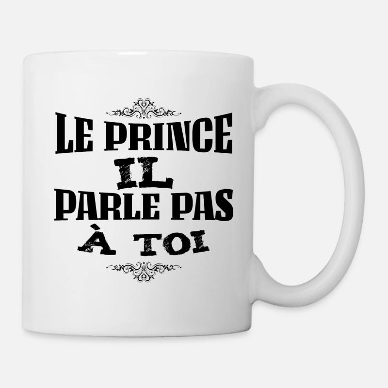 LE PRINCE IL PARLE PAS A TOI - Mug blanc - blanc