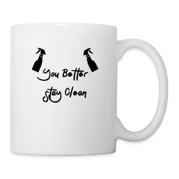 You better stay Clean - Tasse - Weiß - Rechts