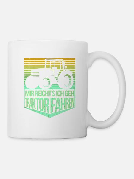 Mir Reichts Ich Gehe Traktor Fahren Geschenkidee - Tasse - Weiß