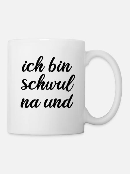 Ich bin schwul na und - Tasse - Weiß