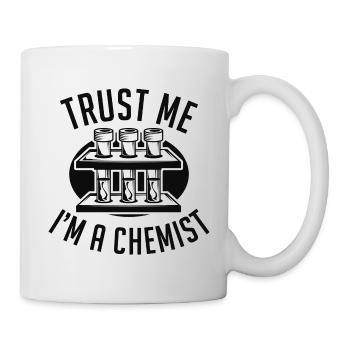 Vertrau mir, ich bin Chemiker - Tasse - Weiß - Rechts