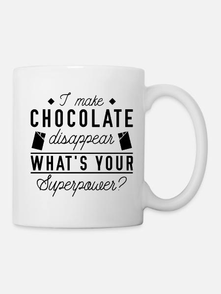 Ich lasse Schokolade verschwinden - Tasse - Weiß