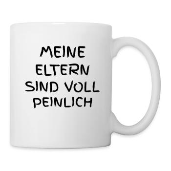 Meine Eltern sind voll peinlich - Tasse - Weiß - Rechts