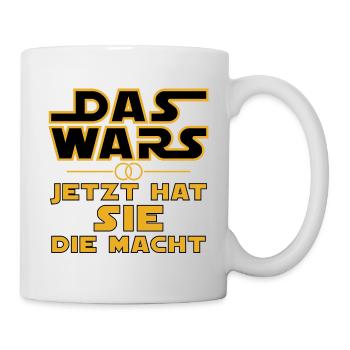DAS WARS - Jetzt hat SIE die Macht - Tasse - Weiß - Rechts