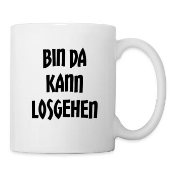 BIN DA KANN LOSGEHEN - Tasse - Weiß - Rechts