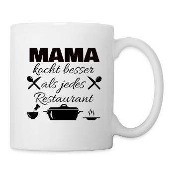 Mama kocht besser als jedes Restaurant - Tasse - Weiß - Rechts